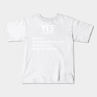 Yes I'm Mixed With Black Kids T-Shirt